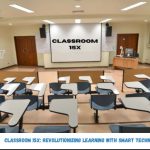 Classroom 15X: Revolutionizing Learning with Smart Technology & Flexibility