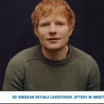 Ed Sheeran Details Lovestruck Jitters in Sweet New Single