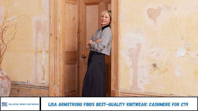 Lisa Armstrong Finds Best-Quality Knitwear Cashmere for £79
