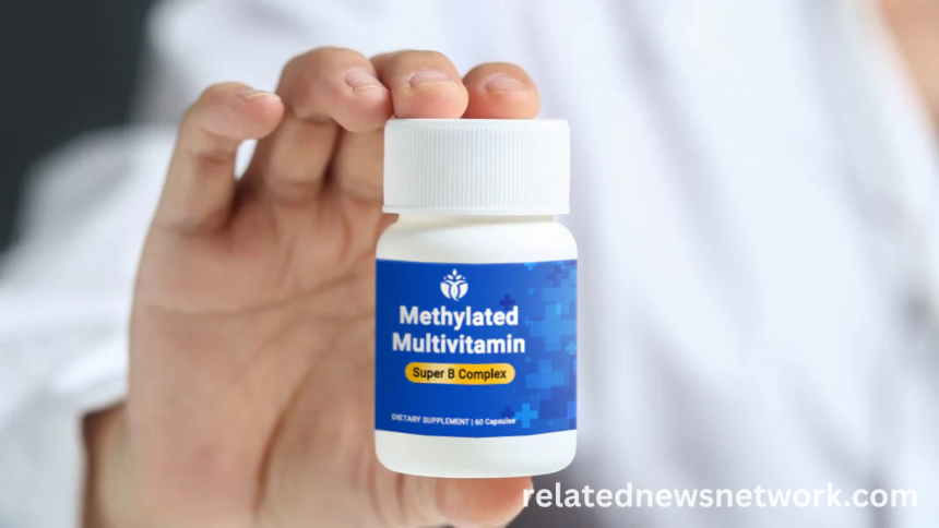 Methylated Multivitamins May Be Easier to Absorb for Some People