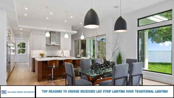Top Reasons to Choose Recessed LED Strip Lighting Over Traditional Lighting