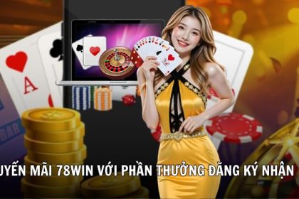 Discover khuyến mãi 78win,78win: Simple Rewards for You