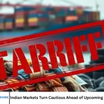 Indian Markets Turn Cautious Ahead of Upcoming Tariff Implementation