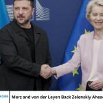 Merz and von der Leyen Back Zelenskiy Ahead of Trump Meeting